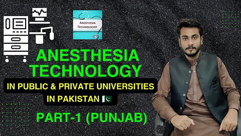 BS Anesthesia Technology in Government and Private universities in Pakistan