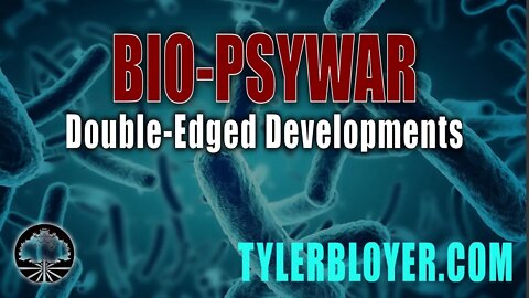 Bio-PsyWar | Double-Edged Developments