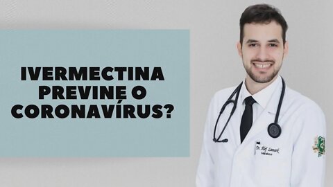 Ivermectina previne COVID19? | Dr. Álef Lamark