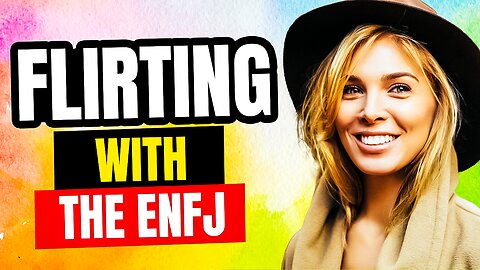 ENFJ Flirting & Dating: How to Attract an ENFJ 💛💙