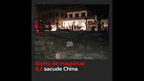 Sismo de magnitud 6,2 en China deja más de 100 muertos
