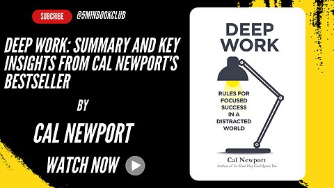 Deep Work: Summary and Key Insights from CalNewport's Bestseller
