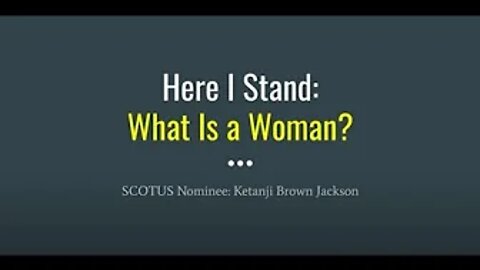 Here I Stand: What is a Woman?