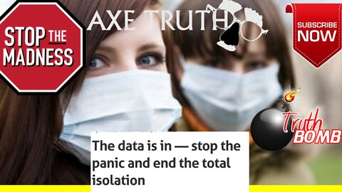 FLASHBACK -THE DATA IS IN — STOP THE PANIC AND END THE TOTAL ISOLATION STOP THE MADNESS!