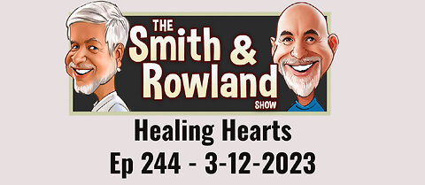 Healing Hearts - Ep 244 - 3-12-2023