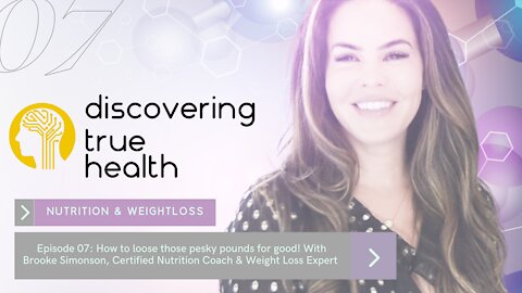 Loose Weight AND Keep it off !..With Certified Nutrition Coach & Weight Loss Expert Brooke Simonson