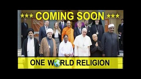 20230226 THE COMING ECUMENICAL ONE WORLD RELIGION (MINISTER DEREK HALLETT)
