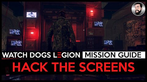 WATCH DOGS LEGION | HACK THE SCREENS | THE FACE OF THE ENEMY