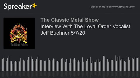 Interview With The Loyal Order Vocalist Jeff Buehner 5/7/20