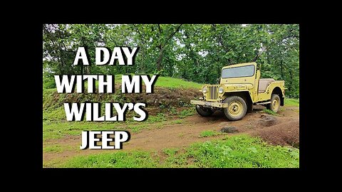 A DAY WITH MY WILLY'S JEEP|| OFF ROADING||FOREST