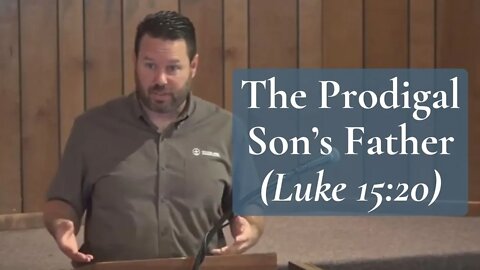 The Prodigal Son's Father (Luke 15:20)