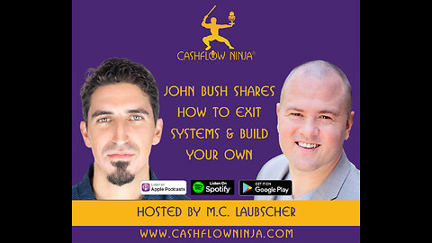 John Bush Shares How To Exit Systems & Build Your Own