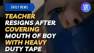 Teacher Resigns After Covering Mouth of Boy With Heavy Duty TAPE To Stop Him From Talking in Class