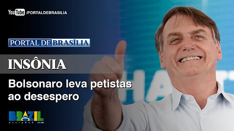 Volta de Bolsonaro leva petistas ao desespero