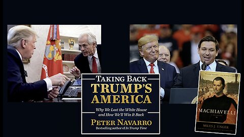 Peter Navarro | Is Ron DeSantis a Useful Idiot for the Globalists or Machiavellian?