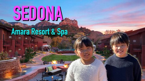 Sedona for Kids and Family Part1 - Best Hotel - Amara Resort and Spa