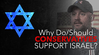 Why do/should we support Israel?