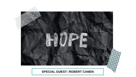 Guest Devo | Robert Canen | Reasons for Hope