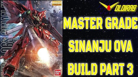 Gunpla Build - Master Grade Sinanju OVA Part 3