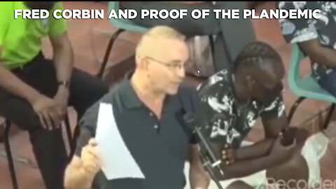 Fred Corbin Claims To Have Leaked Documents That Prove This Was A Plandemic