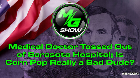 Medical Doctor Tossed Out of Sarasota Hospital; Is Corn Pop Really a Bad Dude?