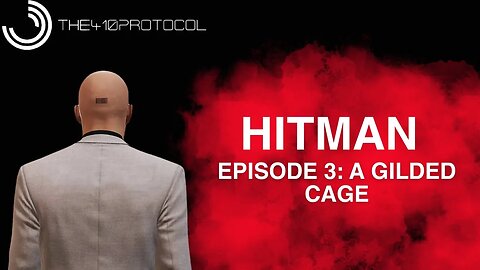 Hitman - World of Assassination (Episode 3: A Gilded Cage - Marrakesh)