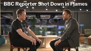 Elon Musk Exposes BBC Reporters Lies