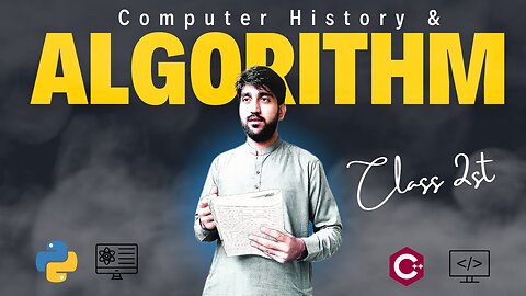 Class 2 || Computer Evolution & The role of Algorithm || cyber Sphere
