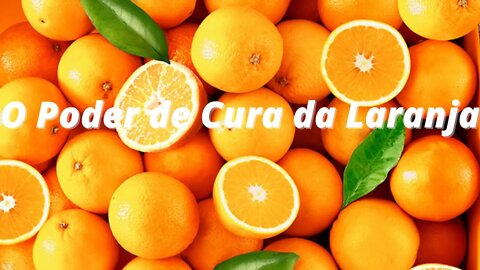 O Poder de Cura da Laranja