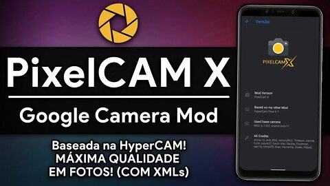 PIXELCAM X | MELHOR GCAM MODIFICADA! | NOVA PIXELCAM COM MÁXIMA QUALIDADE DE FOTOS E XML!