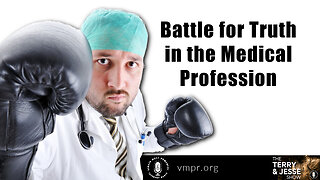 01 Nov 22, The Terry & Jesse Show: Battle for Truth in the Medical Profession