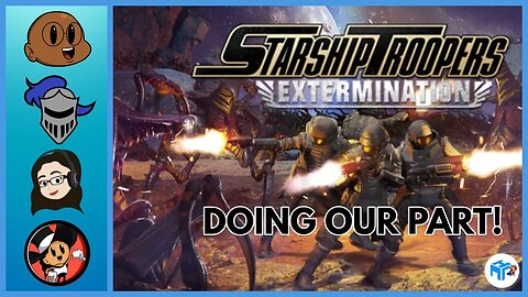 NEW DLC! Starship Troopers W/@LordGilien and @tricksterstreamsit222