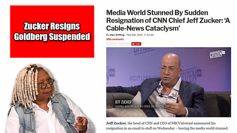 Breaking Jeff Zucker CNN Resigns Whoopi Goldberg Suspended