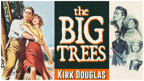 🎥 The Big Trees - 1952 - Kirk Douglas - 🎥 FULL MOVIE