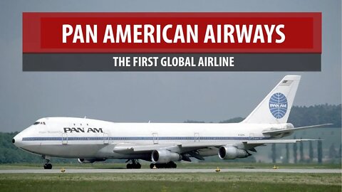 PAN AM: The First Global Airline (CLOSED)