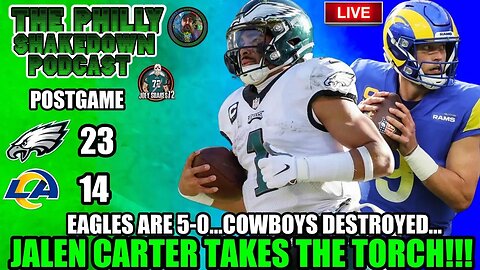 Philly ShakeDown Podcast | Eagles Beat Rams Go To 5-0 | Cowboys Get DESTROYED