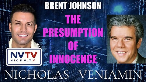 Brent Johnson Discusses Presumption Of Innocence with Nicholas Veniamin