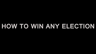 HOW TO WIN ELECTIONS