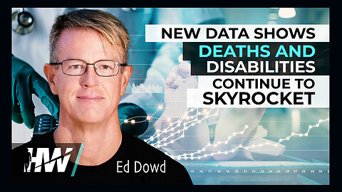 Ed Dowd On The Highwire: New Data Shows Deaths & Disabilities Continue To Skyrocket