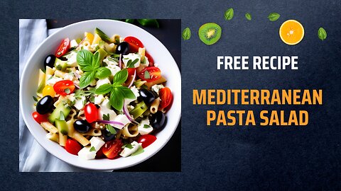 Free Mediterranean Pasta Salad Recipe🍽️🥗Free Ebooks +Healing Frequency🎵