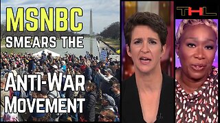 MSNBC Loves Smearing the Anti-War Movement