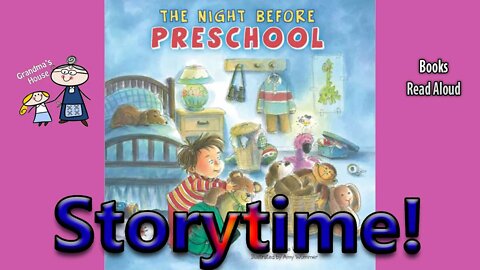 THE NIGHT BEFORE PRESCHOOL Read Aloud ~ StoryTime ~ Bedtime Stories