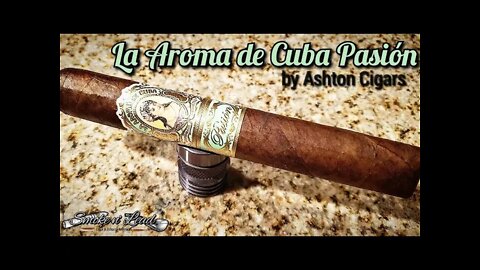 La Aroma de Cuba Pasión by Ashton Cigars | Cigar Review