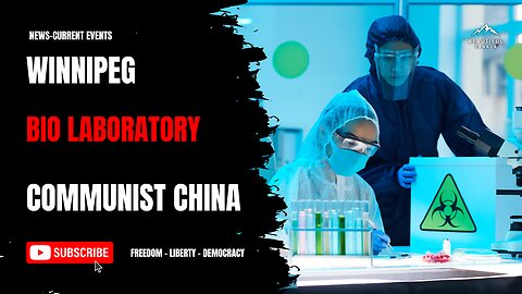 Winnipeg, Bio Lab & Communist China