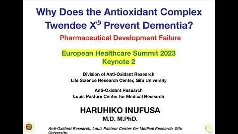 Why Does the Antioxidant Complex Twendee X® Prevent Dementia?／HARUHIKO INUFUSA M.D. M.PhD.