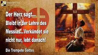 28.06.2006 🎺 Der Herr sagt... Bleibt in der Lehre des Messias... Verkündet sie nicht nur, lebt danach