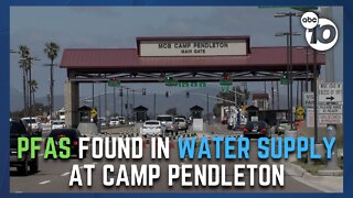 Toxic chemical 'PFAS' detected in one Camp Pendleton water system
