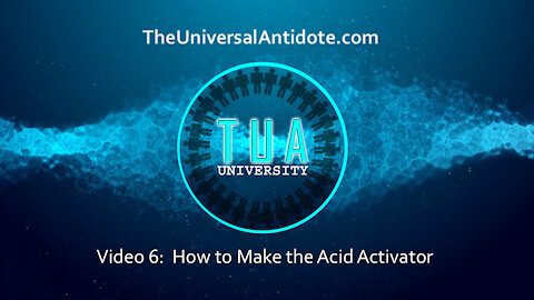 Training Video 6 - How to Make the Acid Activator