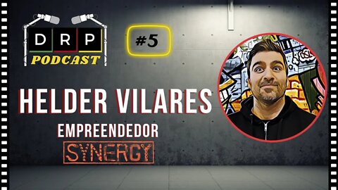 Empreendedorismo em Portugal - Helder Vilares - Podcast DRP #5