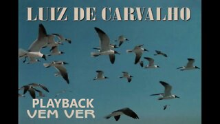 luiz de Carvalho bem aventurado play back